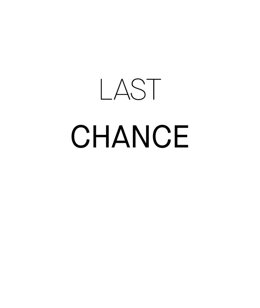 LAST CHANCE